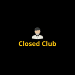 Closed club